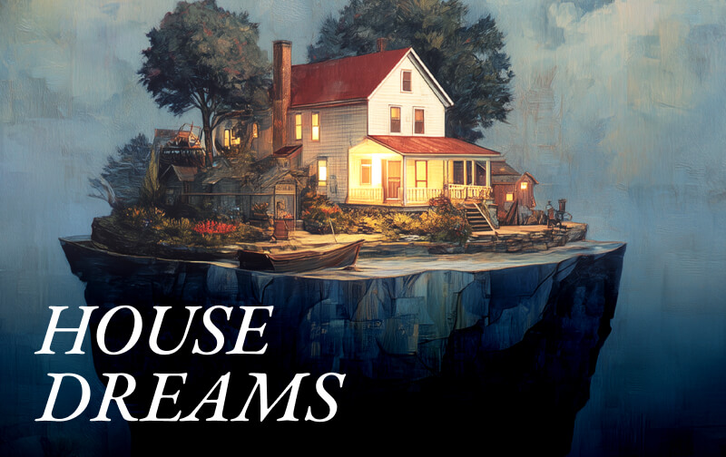 HOUSE DREAMS: Schematics of Your Psychological Functioning