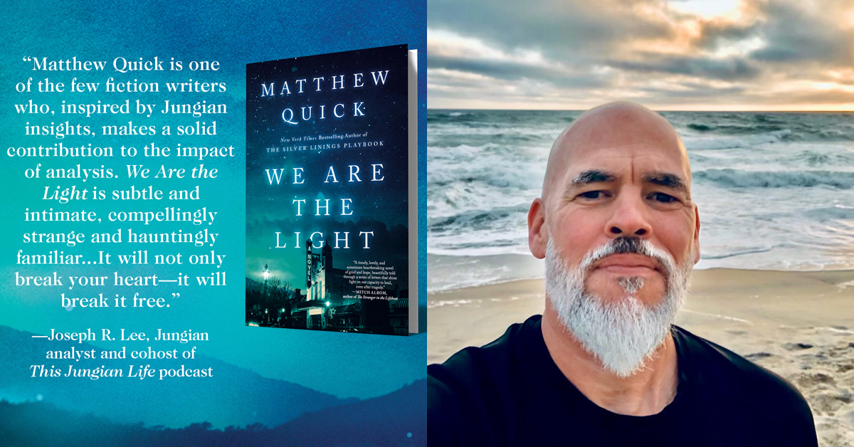 Matthew Quick on Jung, heartbreak, and healing in his new novel We Are the Light.